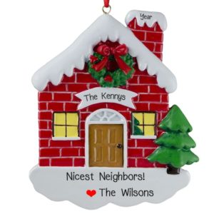 Image of Nicest Neighbors Red BRICK House Personalized Ornament