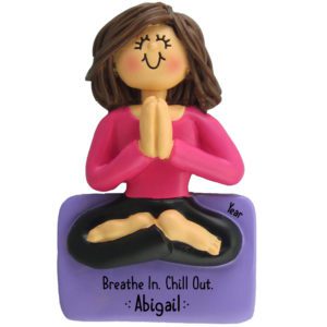 Image of Breathe In And Chill Out Personalized Female Yoga Ornament BRUNETTE