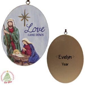 Personalized LOVE Came Down Wooden Nativity Ornament
